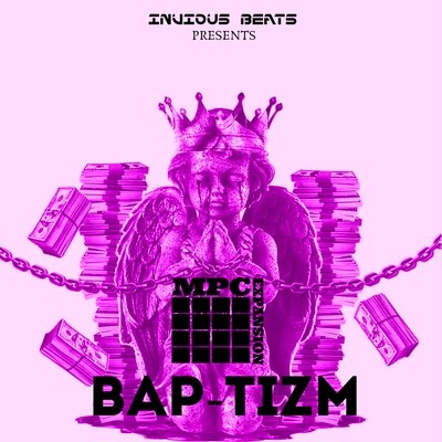 MPC EXPANSION 'BAP-tizm' by INVIOUS