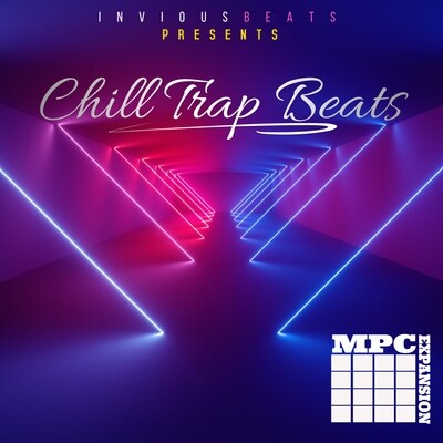 MPC EXPANSION 'CHILL TRAP BEATS' by INVIOUS