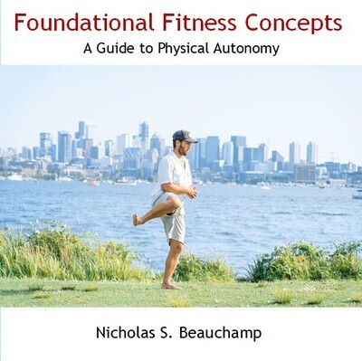 *Pre-Order* Foundational Fitness Concepts: A Guide to Physical Autonomy (Hard Cover Book) *Release Date: 12/7/21