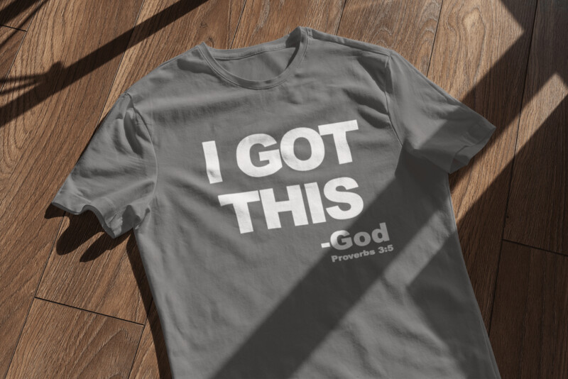 I GOT THIS - TEE