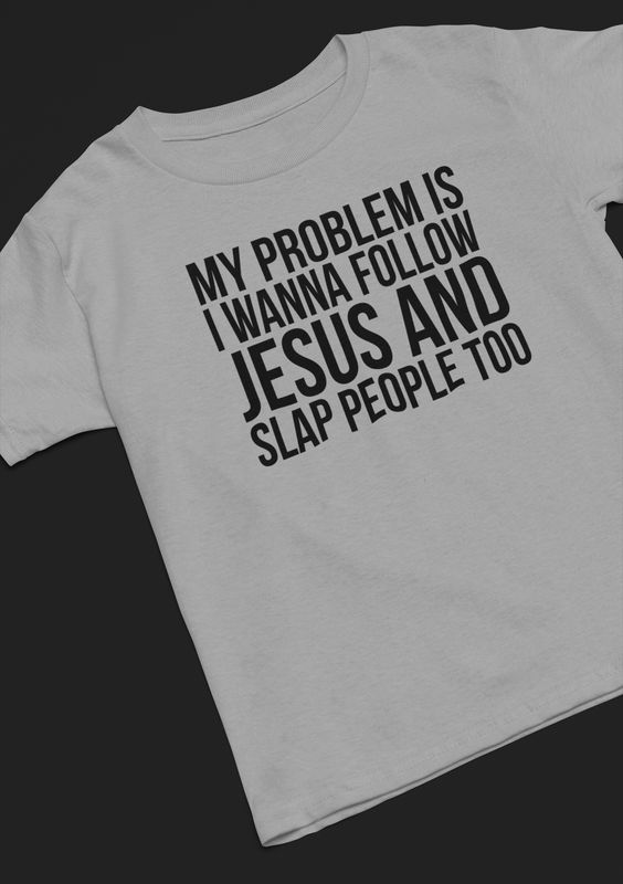 MY PROBLEM IS... I WANNA SLAP PEOPLE