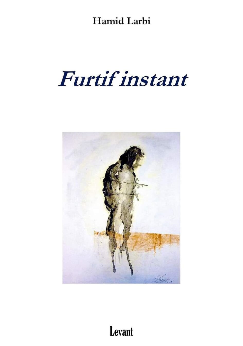 Hamid Larbi, Furtif instant