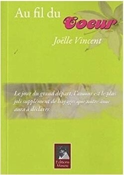Joëlle Vincent, Au Fil du Coeur