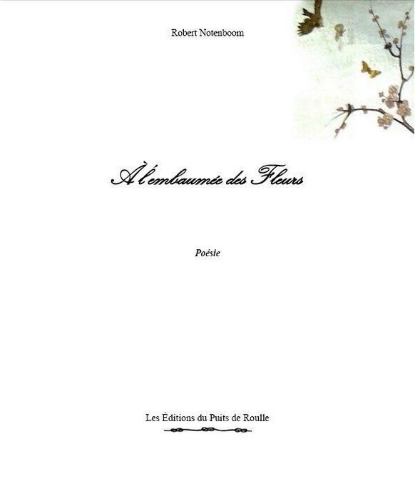 Robert Notenboom, À l’embaumée des Fleurs