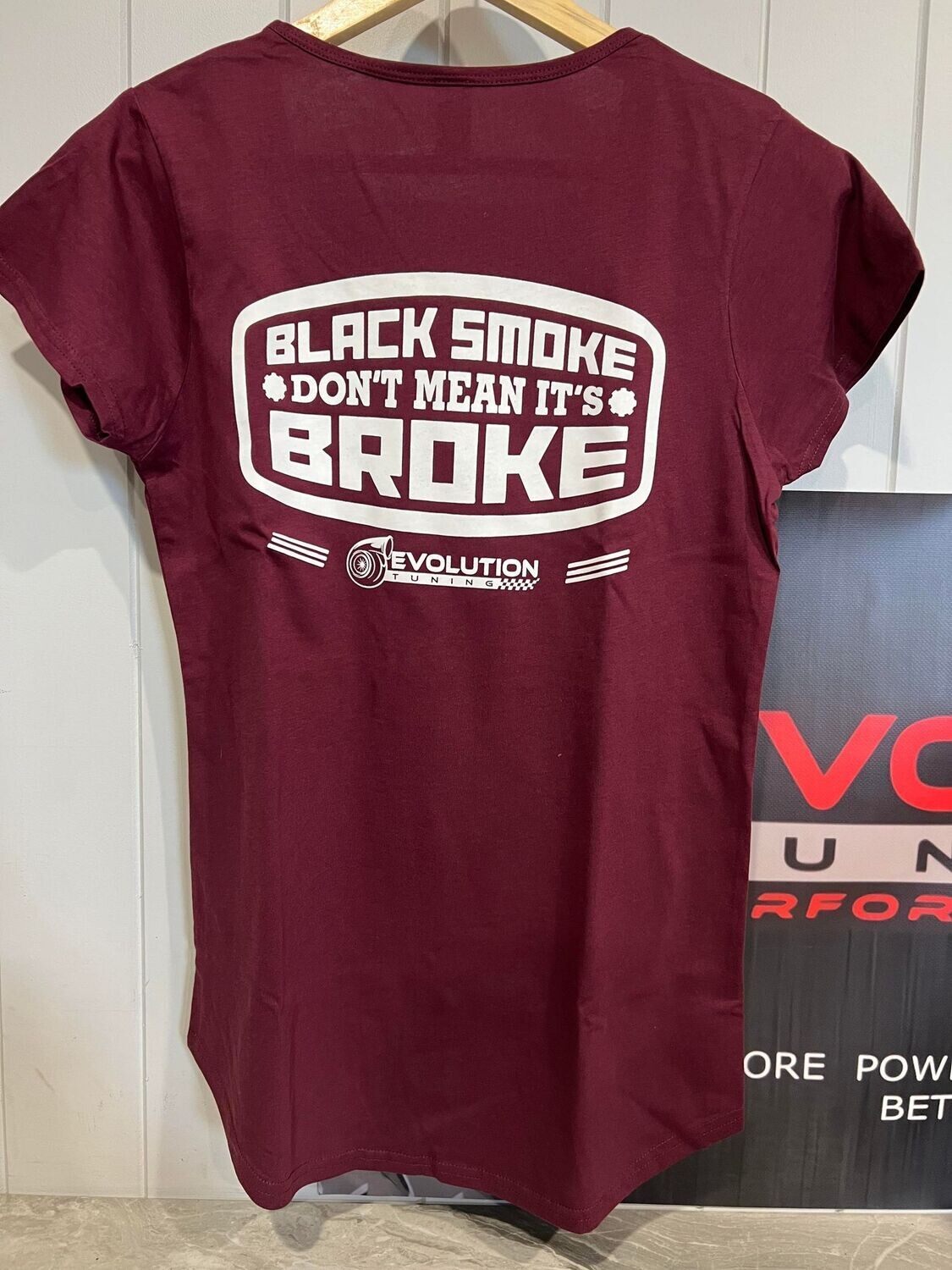 Ladies Burgundy - Black Smoke Don&#39;t Mean its Broke