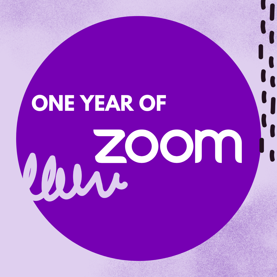 1 Year of Zoom