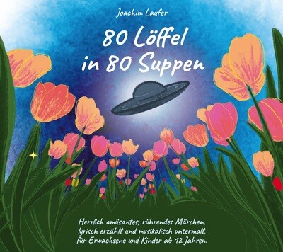 Hörspiel-CD &quot;80 Löffel in 80 Suppen&quot;