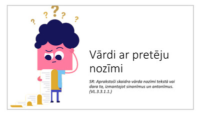 Prezentācija &quot;Vārdi ar pretēju nozīmi&quot;