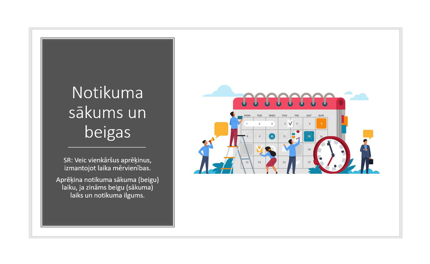 Prezentācija &quot;Notikumu sākuma un beigu laiks&quot;