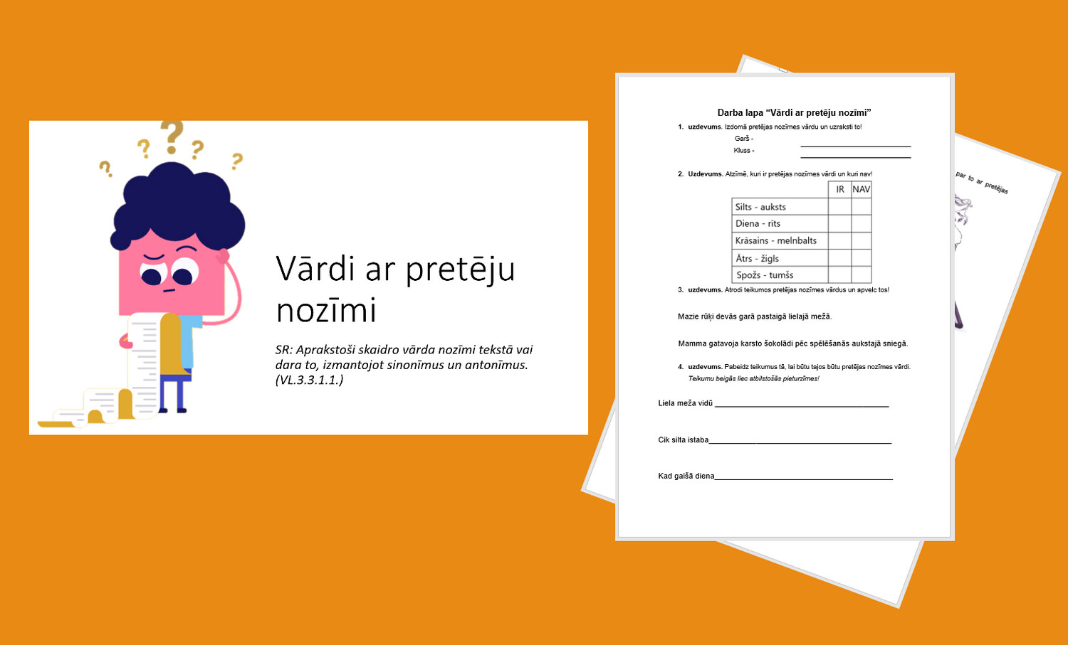&quot;Vārdi ar pretēju nozīmi&quot; Prezentācija, darba lapa