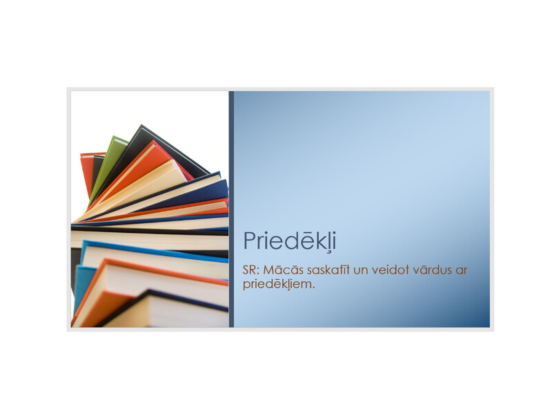 Prezentācija &quot;Priedēkļi&quot;