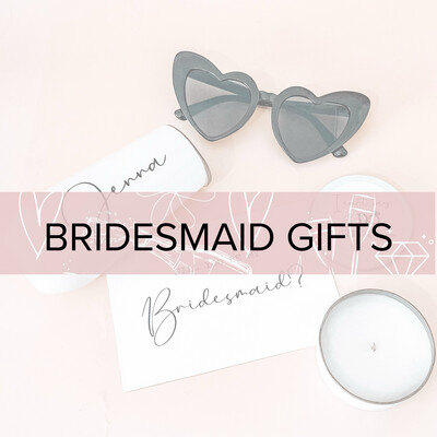 Bridesmaid Gifts