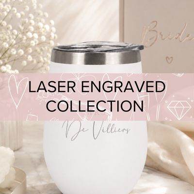 Laser Engraved Collection 