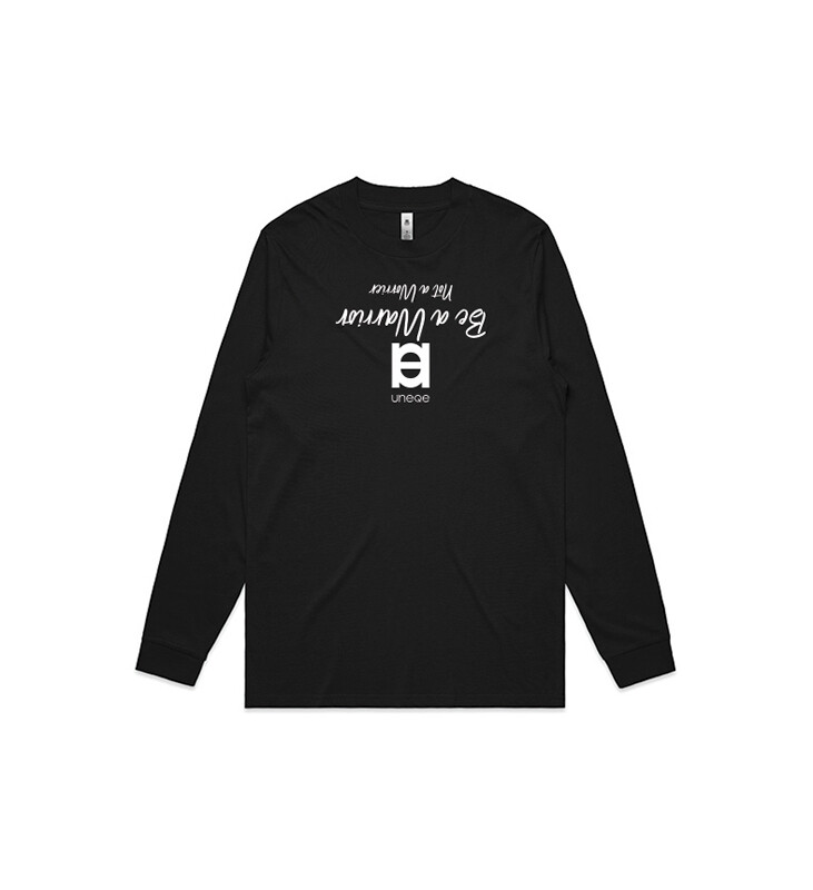 Be a Warrior - Long Sleeve (Mens) [5029G]