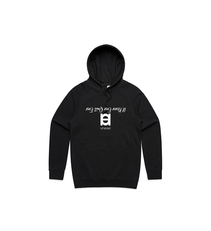 U Never Ever Quit Ever - Hoodie (Mens) [5101]