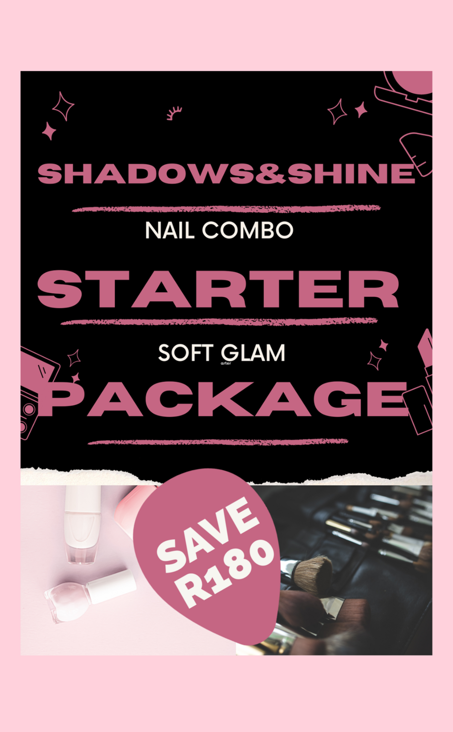 Shadows and Shine Starter Package