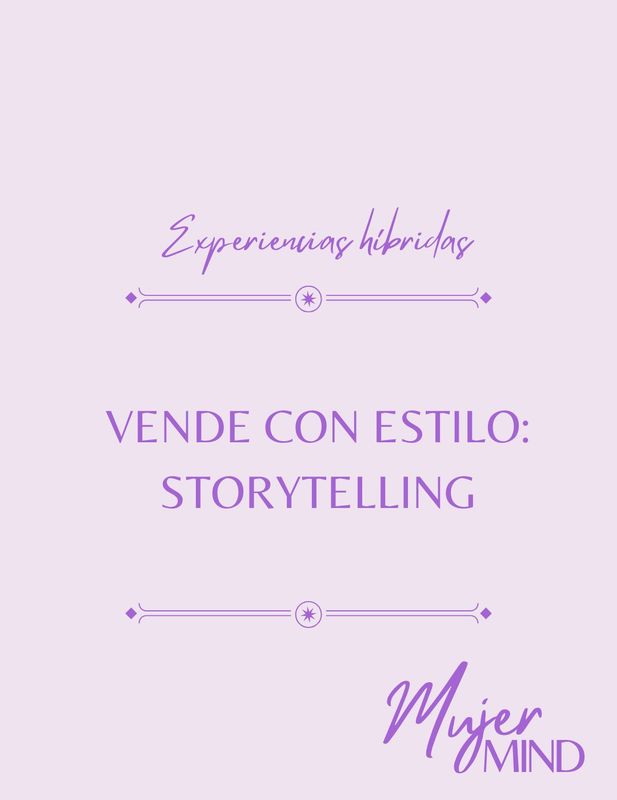 Experiencias H: Vende con estilo, Storytelling