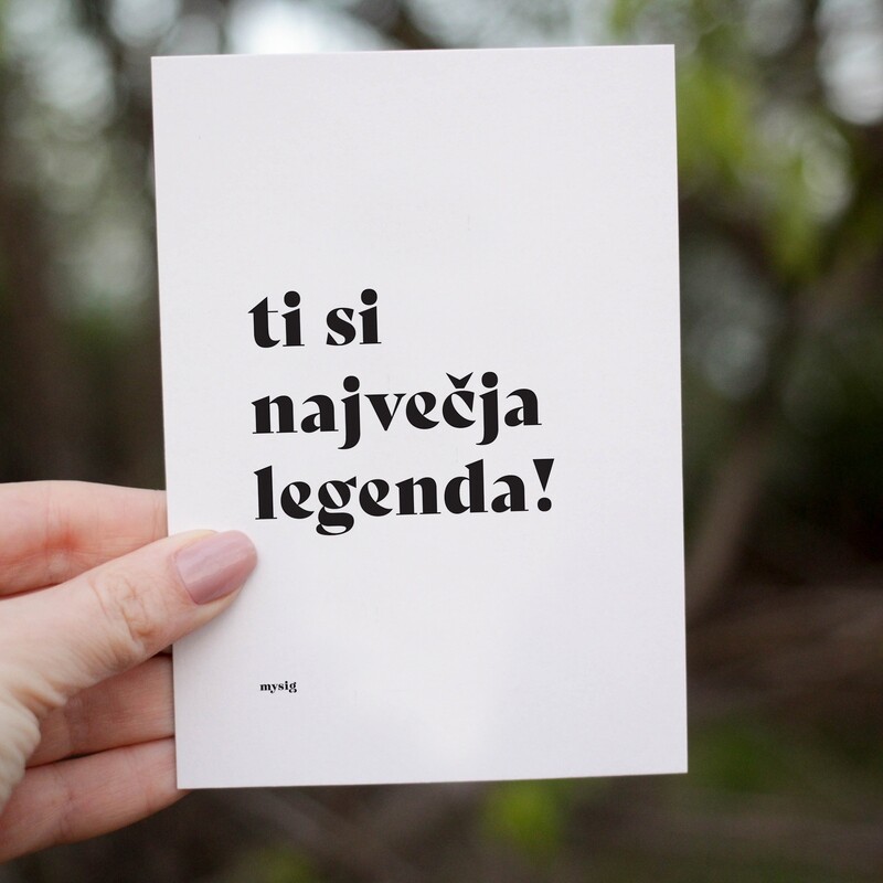 KARTICA / TI SI NAJVEČJA LEGENDA