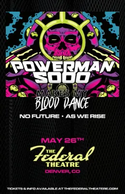 5/26 $25 Powerman5000 feat. No Future and AS WE RISE - Ticket Will Call