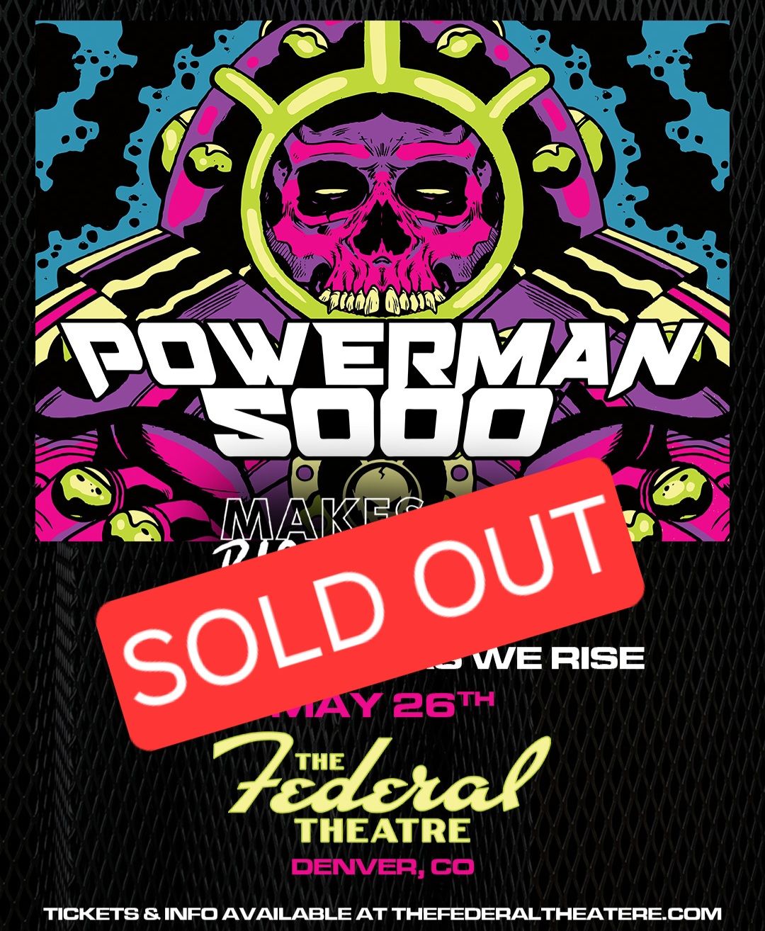 5/26 $25 Powerman5000 feat. No Future and AS WE RISE - Ticket Will Call (SOLD OUT - use main ticketing link)