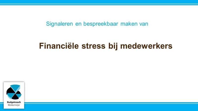 Signaleren en bespreekbaar maken van financiële stress bij medewerkers