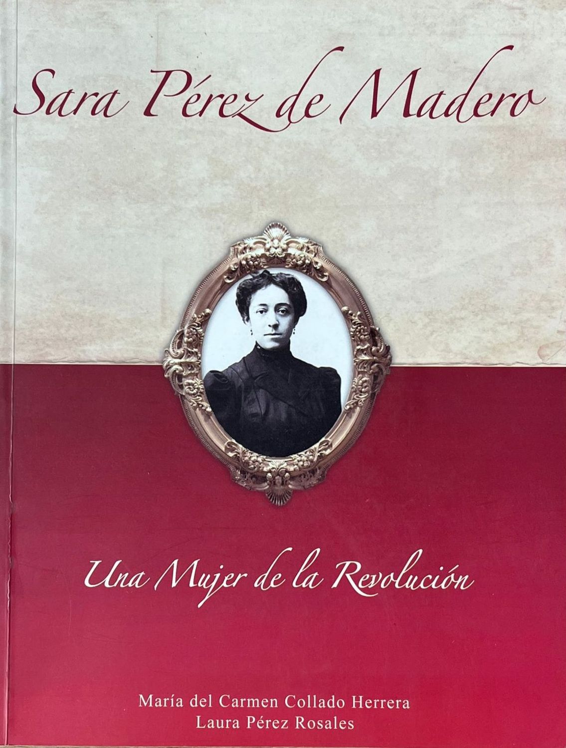 Sara Pérez de Madero Una Mujer de la Revolución