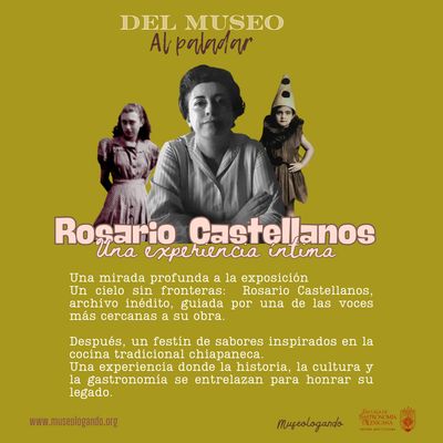 Experiencia: Del museo al paladar: Rosario Castellanos, una experiencia íntima