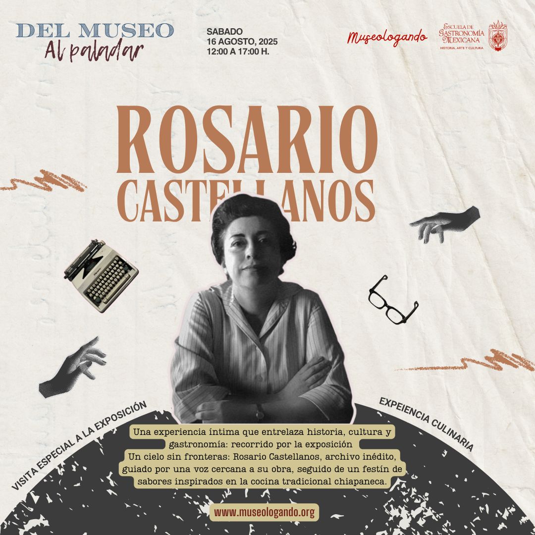Experiencia: Del museo al paladar: Rosario Castellanos, una experiencia íntima