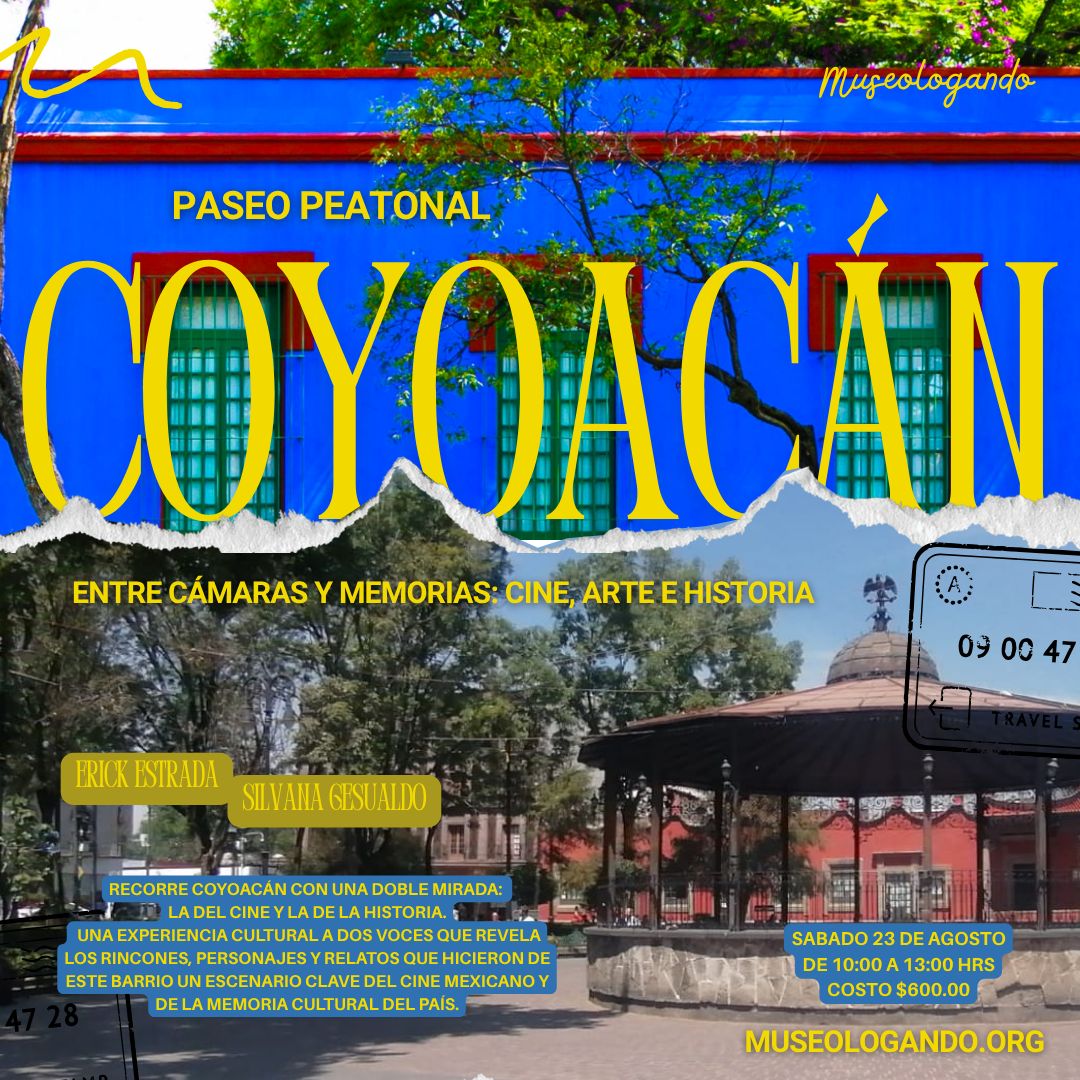 Experiencia: Coyoacán entre cámaras y memorias: cine, arte e historia