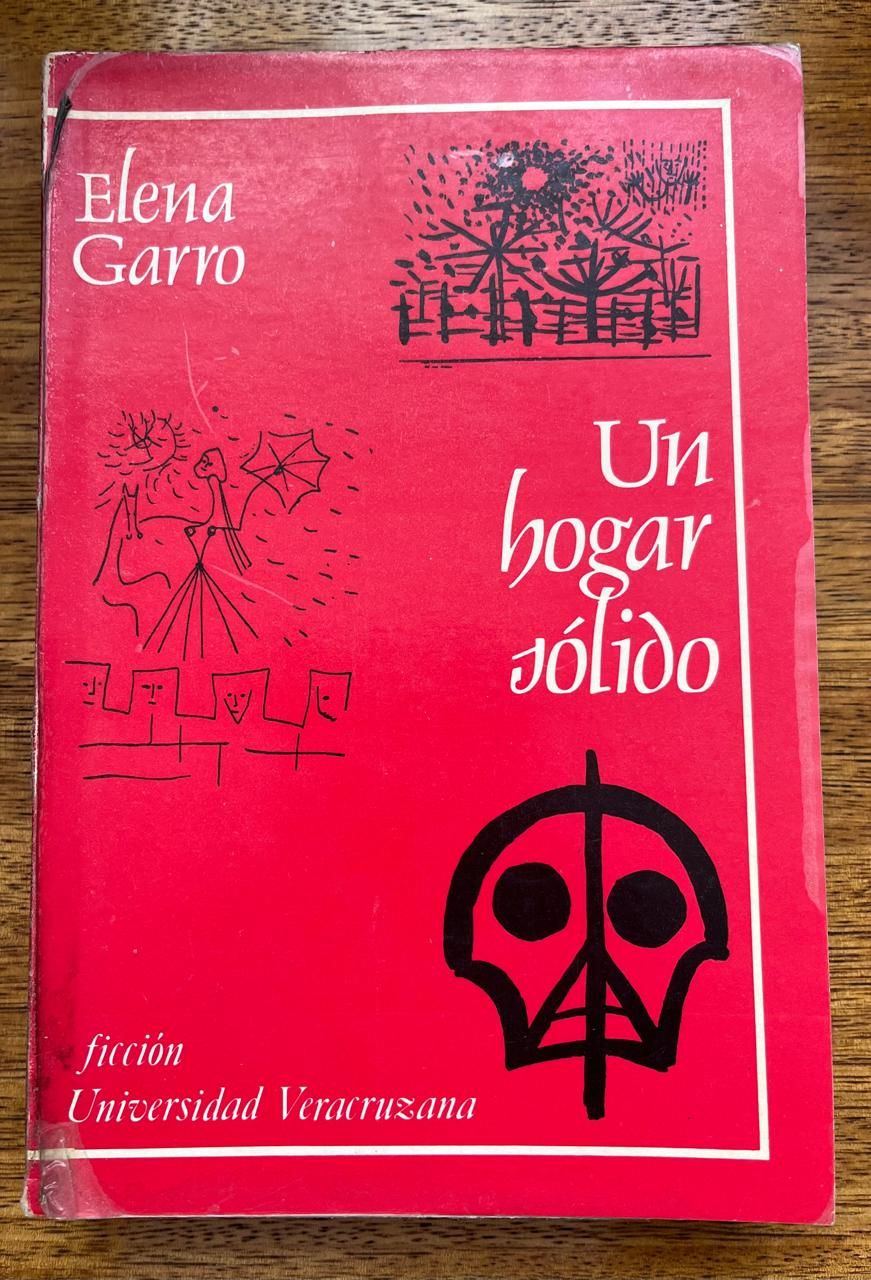Un hogar sólido – Elena Garro – Primera edición, Universidad Veracruzana (1983)