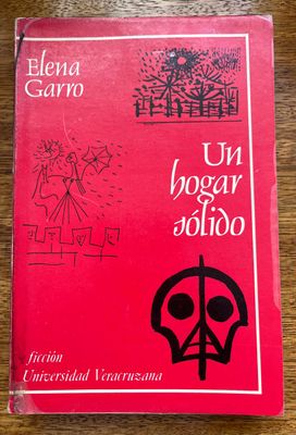 Un hogar sólido – Elena Garro – Primera edición, Universidad Veracruzana (1983)