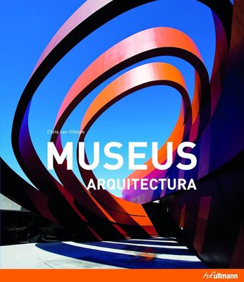 Museos Arquitectura – Chris van Uffelen