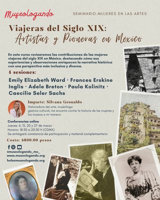 Viajeras del Siglo XIX: Artistas y Pioneras en México