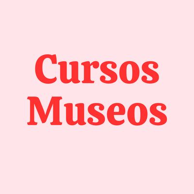 Cursos Museos