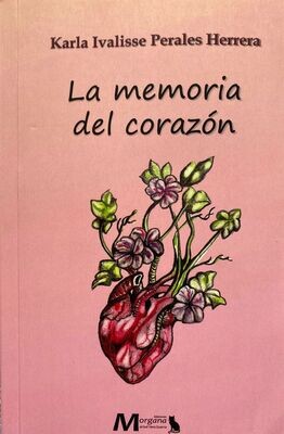 Karla Ivalisse Perales Herrera, la memoria del corazón