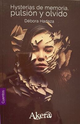 Cuentos: Hysteria de Memoria, pulsión y olvido