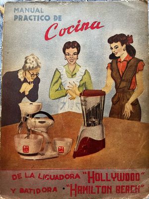 Manual práctico de cocina "Hollywood" "Mamilton Beach"