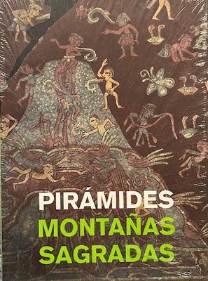 Pirámides, montañas sagradas Catalogo INAH 