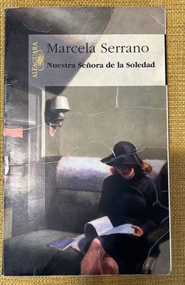 Novela Nuestra Señora de la Soledad Marcela Serrano 
