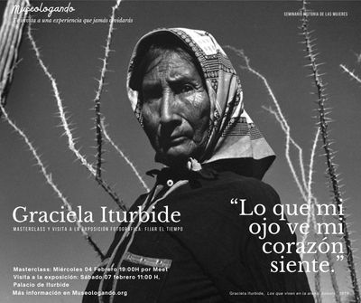 Graciela Iturbide Masterclass y visita a la exposición fotográfica: Fijar el tiempo