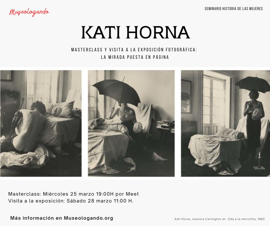 Kati Horna Masterclass y visita a la exposición fotográfica: La mirada puesta en página