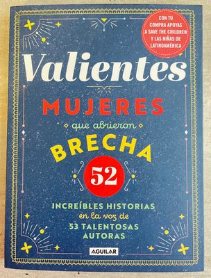 Valientes mujeres que abrieron brecha Valientes mujeres que abrieron brecha