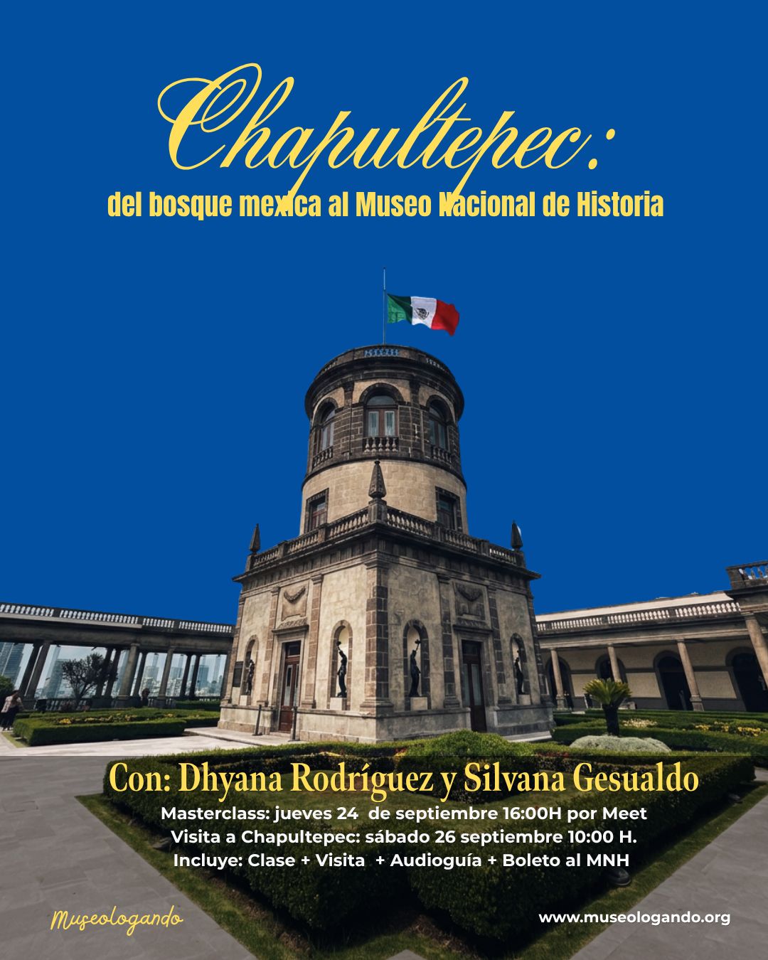 Chapultepec: del bosque mexica al Museo Nacional de Historia