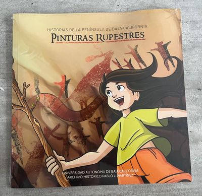 Pinturas rupestres: Historias de la península de Baja California Pinturas rupestres: Historias de la península de Baja California