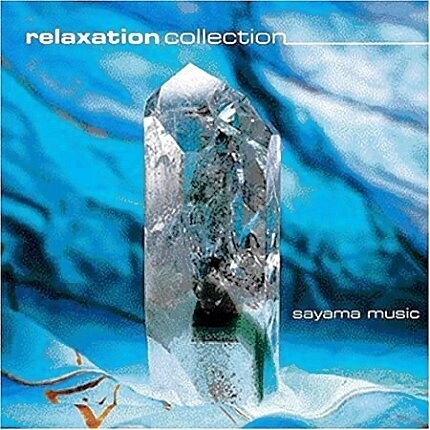 Sayama - Relaxation-Collection - Wellness-CD