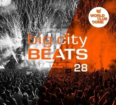 Neue CD - BIG CITY BEATS 28 - WORLD CLUB DOME 2018 EDITION