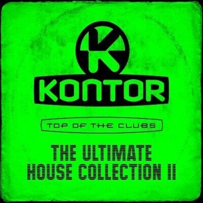 CD - KONTOR TOP OF THE CLUBS – THE ULTIMATE HOUSE COLLECTION II