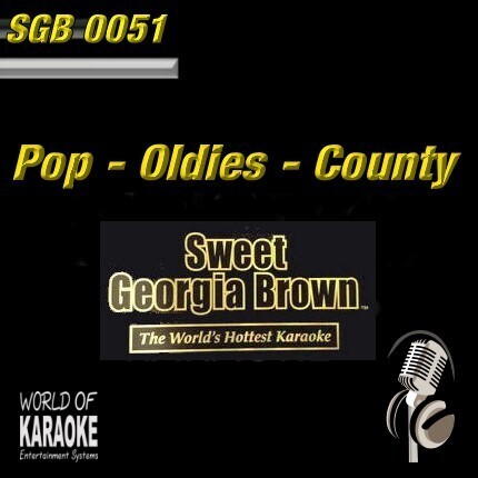 Sweet Georgia Brown Karaoke - SGB0051 - Oldies-Pop-Country
