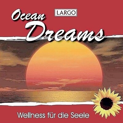 Wellness-CD-Shop - Largo Ocean Dreams - Wellness für die Seele