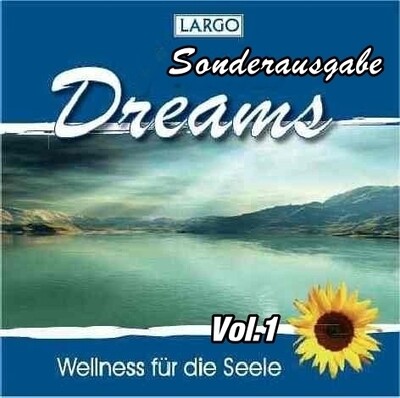 Wellness-CD - Largo - Dreams -Sonderausgabe Wellness-CD - Largo - Dreams -Sonderausgabe